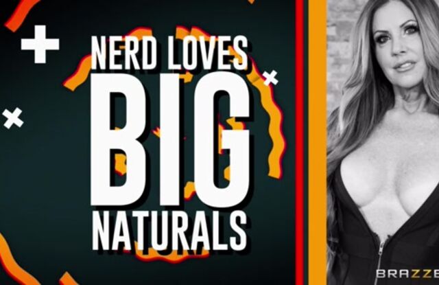 Nerd Loves Big Naturals