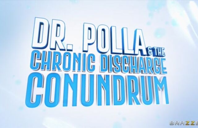 Dr. Polla & The Chronic Discharge Conundrum