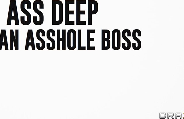 Ass Deep For An Asshole Boss