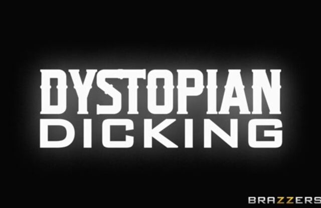 Dystopian Dicking