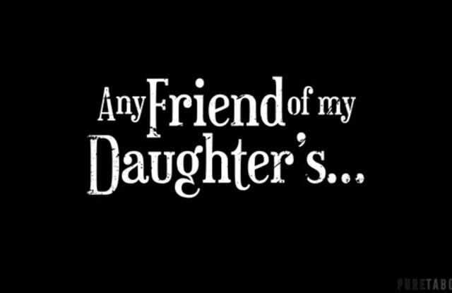 Any Friend Of My Daughter's.